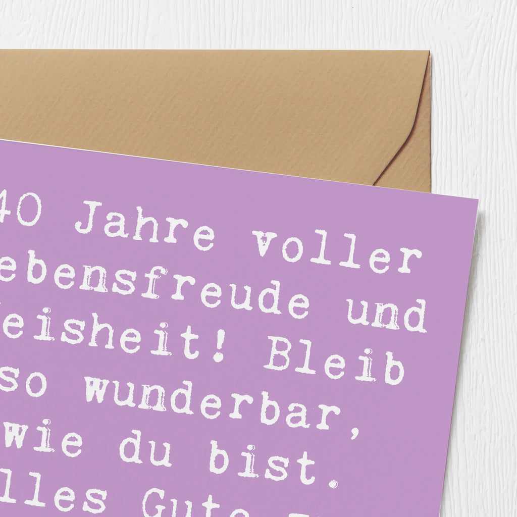 Deluxe Card Saying 40 Jahre voller Lebensfreude und Weisheit! Bleib so wunderbar, wie du bist. Alles Gute zum Geburtstag! Karte, Grußkarte, Klappkarte, Einladungskarte, Glückwunschkarte, Hochzeitskarte, Geburtstagskarte, Hochwertige Grußkarte, Hochwertige Klappkarte, Geburtstag, Geburtstagsgeschenk, Geschenk