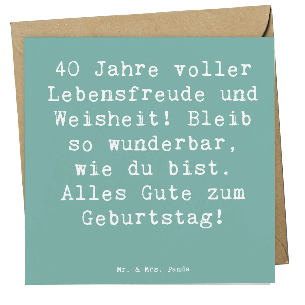 Deluxe Card Saying 40 Jahre voller Lebensfreude und Weisheit! Bleib so wunderbar, wie du bist. Alles Gute zum Geburtstag! Karte, Grußkarte, Klappkarte, Einladungskarte, Glückwunschkarte, Hochzeitskarte, Geburtstagskarte, Hochwertige Grußkarte, Hochwertige Klappkarte, Geburtstag, Geburtstagsgeschenk, Geschenk
