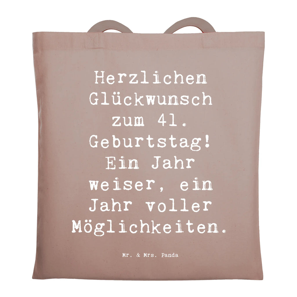 Tragetasche Spruch 41. Geburtstag Weisheit Beuteltasche, Beutel, Einkaufstasche, Jutebeutel, Stoffbeutel, Tasche, Shopper, Umhängetasche, Strandtasche, Schultertasche, Stofftasche, Tragetasche, Badetasche, Jutetasche, Einkaufstüte, Laptoptasche, Geburtstag, Geburtstagsgeschenk, Geschenk