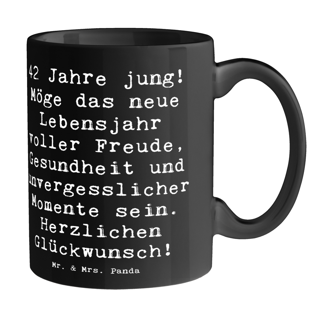 Tasse Spruch 42. Geburtstag Freude Tasse, Kaffeetasse, Teetasse, Becher, Kaffeebecher, Teebecher, Keramiktasse, Porzellantasse, Büro Tasse, Geschenk Tasse, Tasse Sprüche, Tasse Motive, Kaffeetassen, Tasse bedrucken, Designer Tasse, Cappuccino Tassen, Schöne Teetassen, Geburtstag, Geburtstagsgeschenk, Geschenk