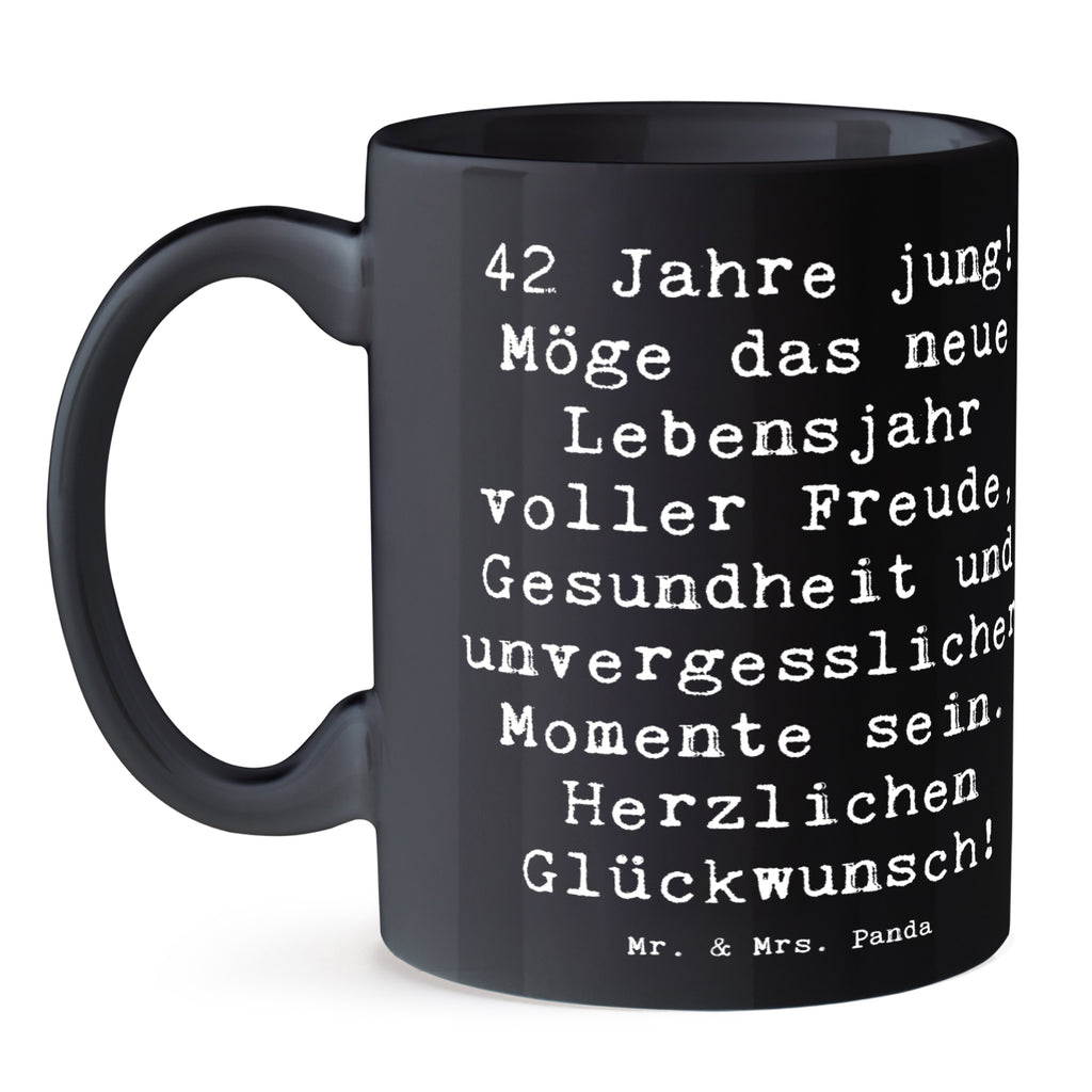 Tasse Spruch 42. Geburtstag Freude Tasse, Kaffeetasse, Teetasse, Becher, Kaffeebecher, Teebecher, Keramiktasse, Porzellantasse, Büro Tasse, Geschenk Tasse, Tasse Sprüche, Tasse Motive, Kaffeetassen, Tasse bedrucken, Designer Tasse, Cappuccino Tassen, Schöne Teetassen, Geburtstag, Geburtstagsgeschenk, Geschenk