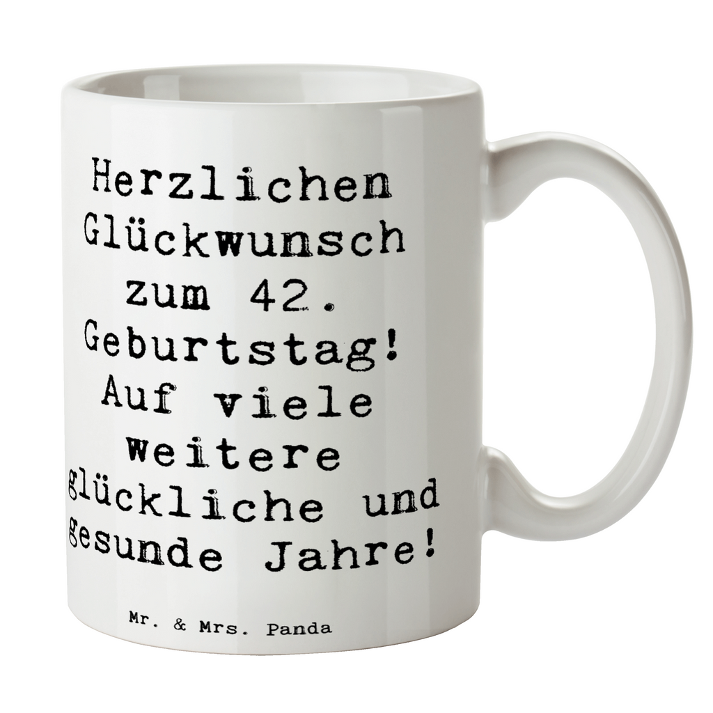 Tasse Spruch 42. Geburtstag Glückwunsch Tasse, Kaffeetasse, Teetasse, Becher, Kaffeebecher, Teebecher, Keramiktasse, Porzellantasse, Büro Tasse, Geschenk Tasse, Tasse Sprüche, Tasse Motive, Kaffeetassen, Tasse bedrucken, Designer Tasse, Cappuccino Tassen, Schöne Teetassen, Geburtstag, Geburtstagsgeschenk, Geschenk