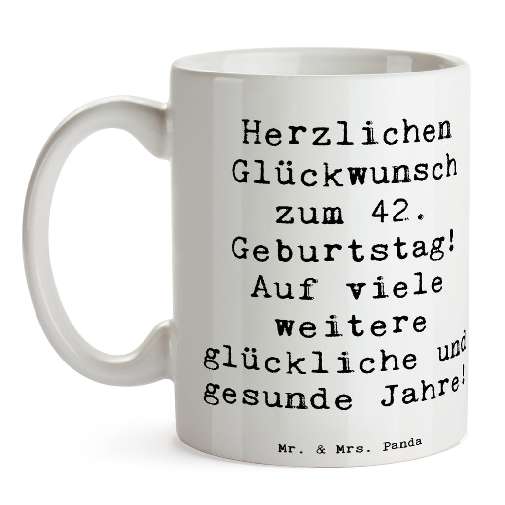 Tasse Spruch 42. Geburtstag Glückwunsch Tasse, Kaffeetasse, Teetasse, Becher, Kaffeebecher, Teebecher, Keramiktasse, Porzellantasse, Büro Tasse, Geschenk Tasse, Tasse Sprüche, Tasse Motive, Kaffeetassen, Tasse bedrucken, Designer Tasse, Cappuccino Tassen, Schöne Teetassen, Geburtstag, Geburtstagsgeschenk, Geschenk