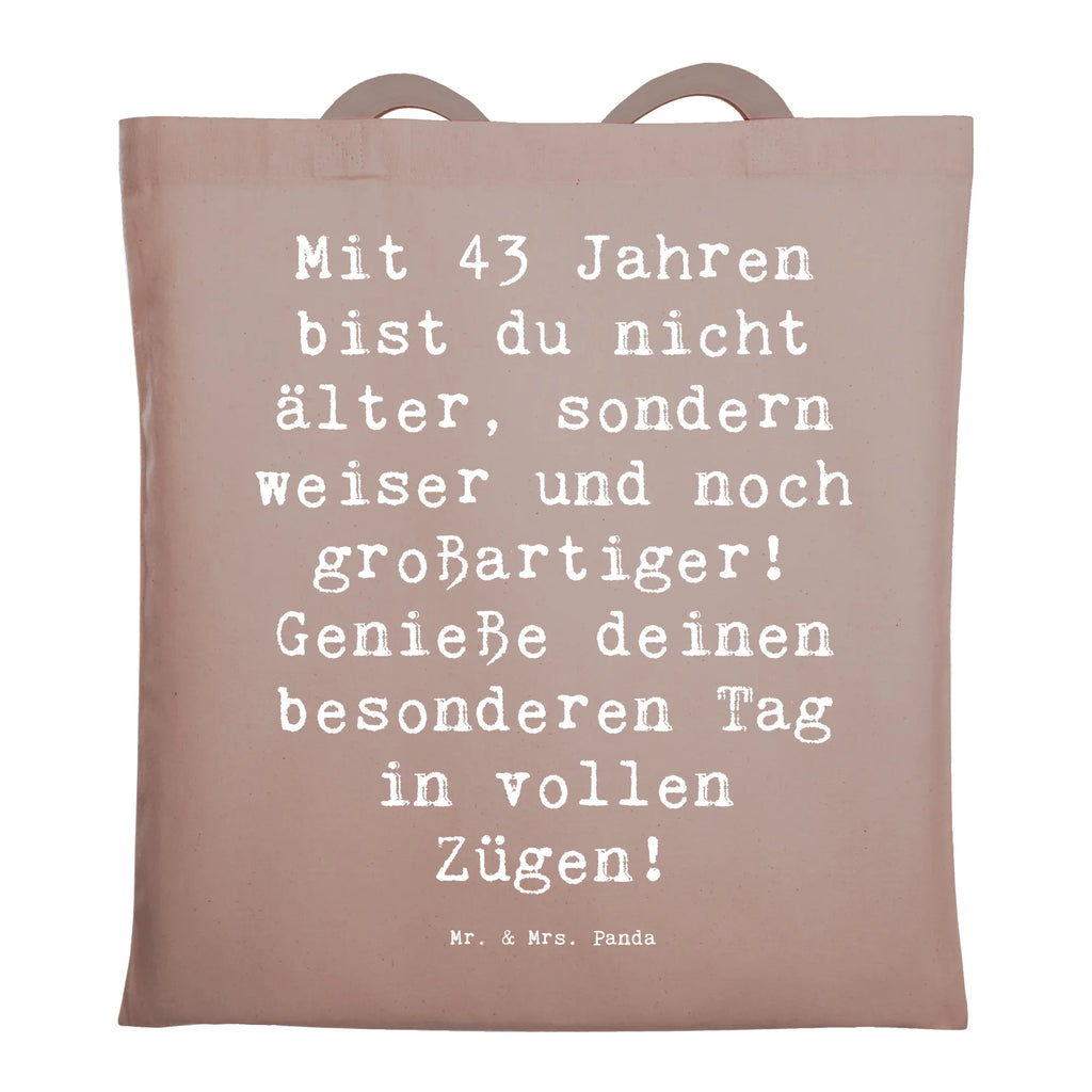 Tragetasche Spruch 43. Geburtstag Weisheit Beuteltasche, Beutel, Einkaufstasche, Jutebeutel, Stoffbeutel, Tasche, Shopper, Umhängetasche, Strandtasche, Schultertasche, Stofftasche, Tragetasche, Badetasche, Jutetasche, Einkaufstüte, Laptoptasche, Geburtstag, Geburtstagsgeschenk, Geschenk