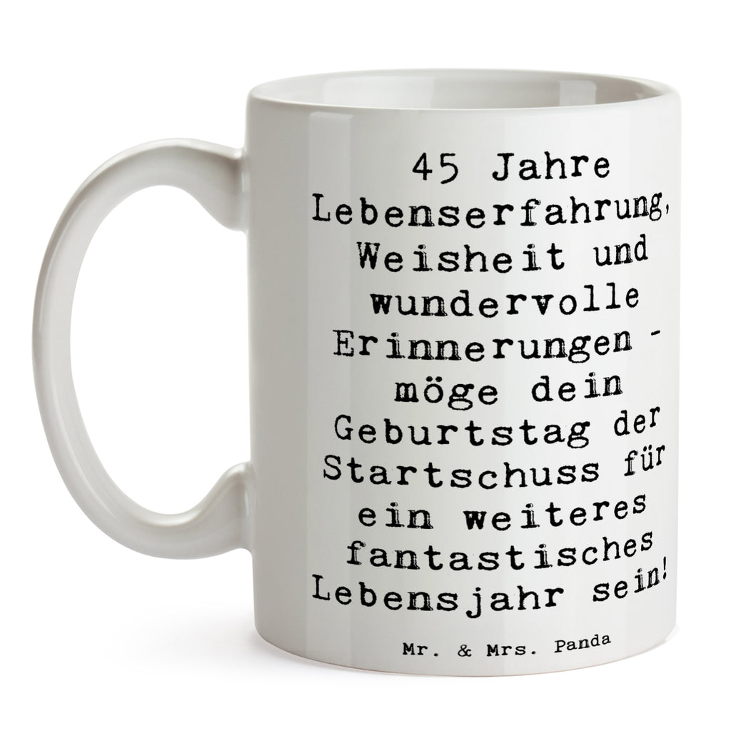 Tasse Spruch 45. Geburtstag Tasse, Kaffeetasse, Teetasse, Becher, Kaffeebecher, Teebecher, Keramiktasse, Porzellantasse, Büro Tasse, Geschenk Tasse, Tasse Sprüche, Tasse Motive, Kaffeetassen, Tasse bedrucken, Designer Tasse, Cappuccino Tassen, Schöne Teetassen, Geburtstag, Geburtstagsgeschenk, Geschenk