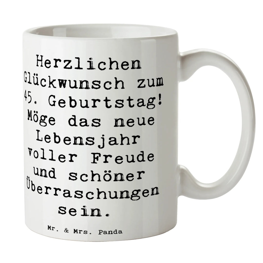 Tasse Spruch 45. Geburtstag Freude Tasse, Kaffeetasse, Teetasse, Becher, Kaffeebecher, Teebecher, Keramiktasse, Porzellantasse, Büro Tasse, Geschenk Tasse, Tasse Sprüche, Tasse Motive, Kaffeetassen, Tasse bedrucken, Designer Tasse, Cappuccino Tassen, Schöne Teetassen, Geburtstag, Geburtstagsgeschenk, Geschenk