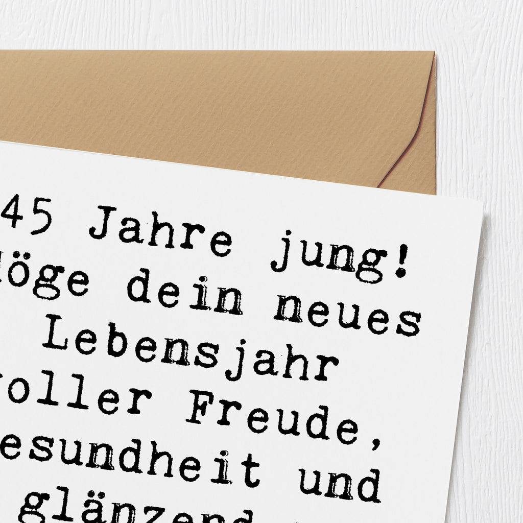 Deluxe Karte Spruch 45. Geburtstag Karte, Grußkarte, Klappkarte, Einladungskarte, Glückwunschkarte, Hochzeitskarte, Geburtstagskarte, Hochwertige Grußkarte, Hochwertige Klappkarte, Geburtstag, Geburtstagsgeschenk, Geschenk