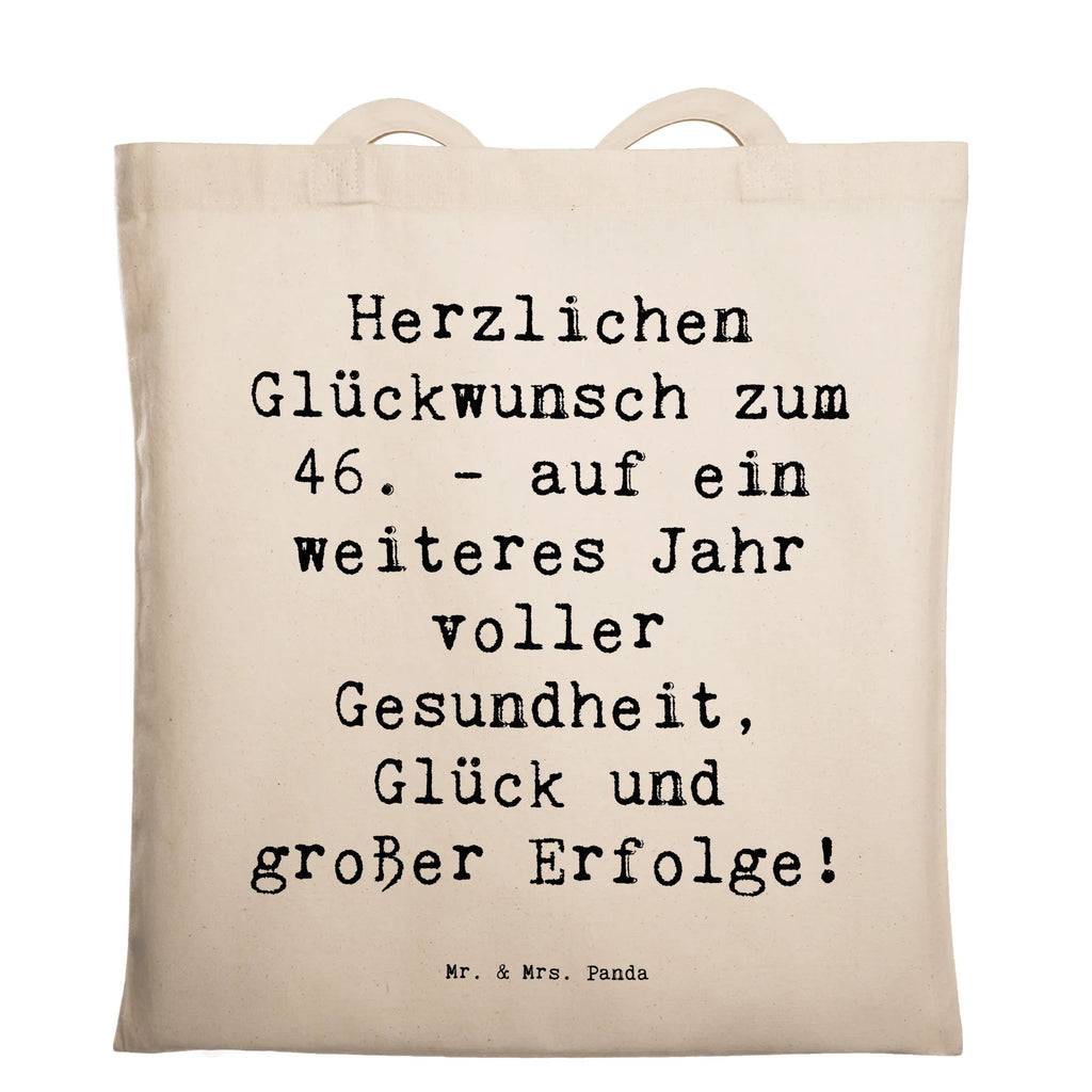 Tragetasche Spruch 46. Geburtstag Glückwünsche Beuteltasche, Beutel, Einkaufstasche, Jutebeutel, Stoffbeutel, Tasche, Shopper, Umhängetasche, Strandtasche, Schultertasche, Stofftasche, Tragetasche, Badetasche, Jutetasche, Einkaufstüte, Laptoptasche, Geburtstag, Geburtstagsgeschenk, Geschenk