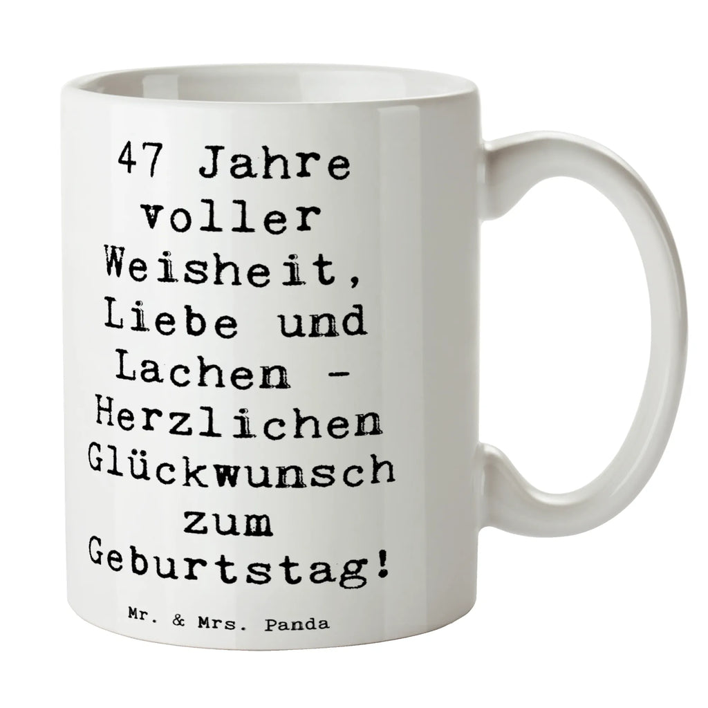 Tasse Spruch 47. Geburtstag Tasse, Kaffeetasse, Teetasse, Becher, Kaffeebecher, Teebecher, Keramiktasse, Porzellantasse, Büro Tasse, Geschenk Tasse, Tasse Sprüche, Tasse Motive, Kaffeetassen, Tasse bedrucken, Designer Tasse, Cappuccino Tassen, Schöne Teetassen, Geburtstag, Geburtstagsgeschenk, Geschenk