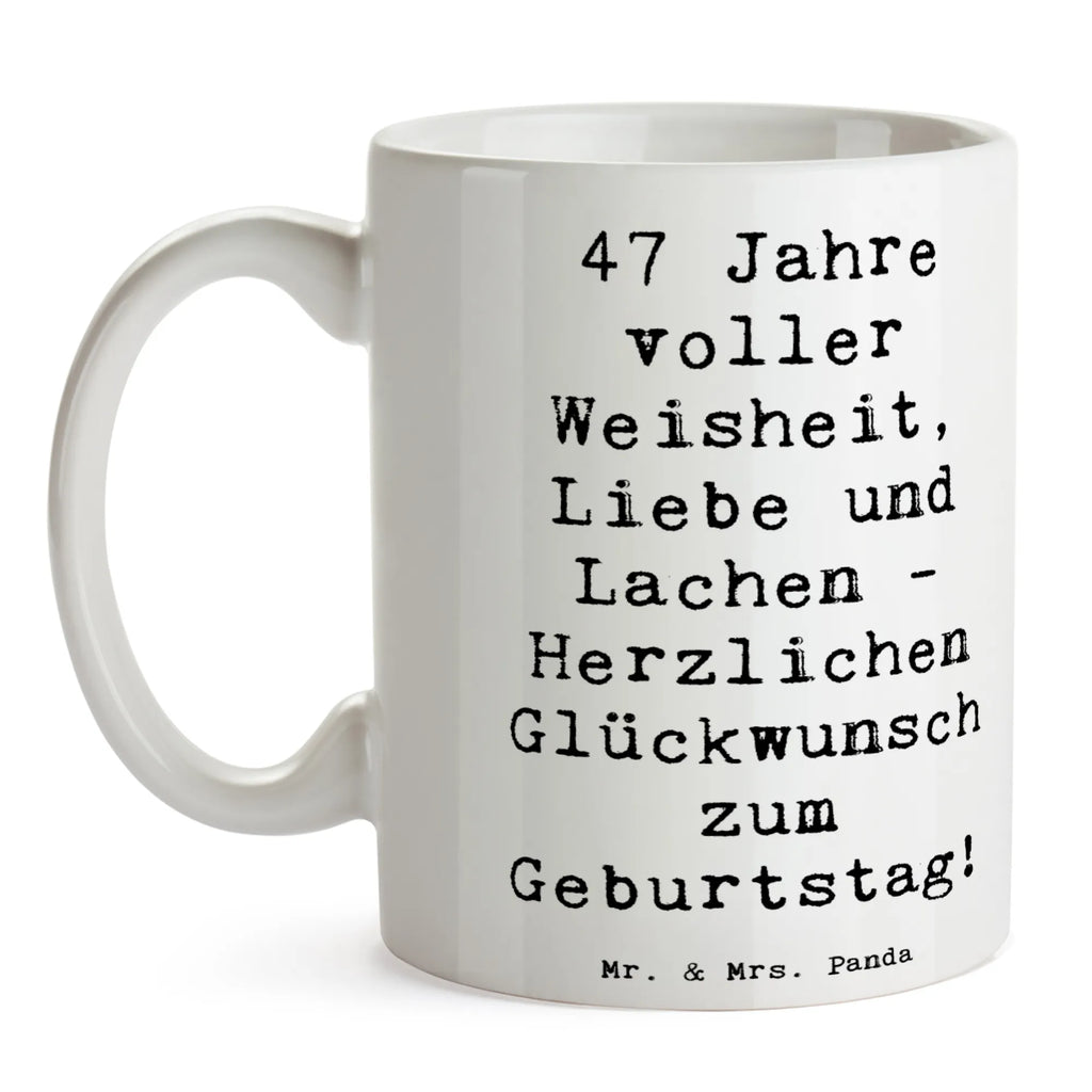 Tasse Spruch 47. Geburtstag Tasse, Kaffeetasse, Teetasse, Becher, Kaffeebecher, Teebecher, Keramiktasse, Porzellantasse, Büro Tasse, Geschenk Tasse, Tasse Sprüche, Tasse Motive, Kaffeetassen, Tasse bedrucken, Designer Tasse, Cappuccino Tassen, Schöne Teetassen, Geburtstag, Geburtstagsgeschenk, Geschenk