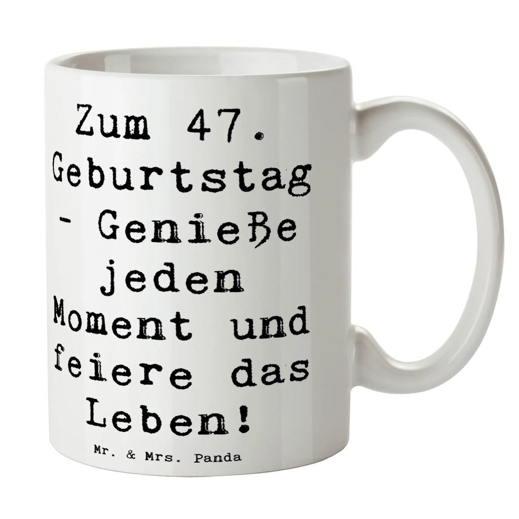 Tasse Spruch 47. Geburtstag Tasse, Kaffeetasse, Teetasse, Becher, Kaffeebecher, Teebecher, Keramiktasse, Porzellantasse, Büro Tasse, Geschenk Tasse, Tasse Sprüche, Tasse Motive, Kaffeetassen, Tasse bedrucken, Designer Tasse, Cappuccino Tassen, Schöne Teetassen, Geburtstag, Geburtstagsgeschenk, Geschenk