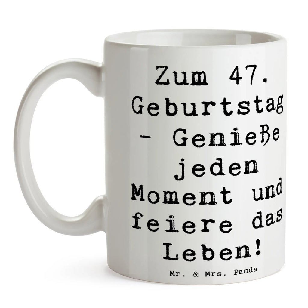 Tasse Spruch 47. Geburtstag Tasse, Kaffeetasse, Teetasse, Becher, Kaffeebecher, Teebecher, Keramiktasse, Porzellantasse, Büro Tasse, Geschenk Tasse, Tasse Sprüche, Tasse Motive, Kaffeetassen, Tasse bedrucken, Designer Tasse, Cappuccino Tassen, Schöne Teetassen, Geburtstag, Geburtstagsgeschenk, Geschenk