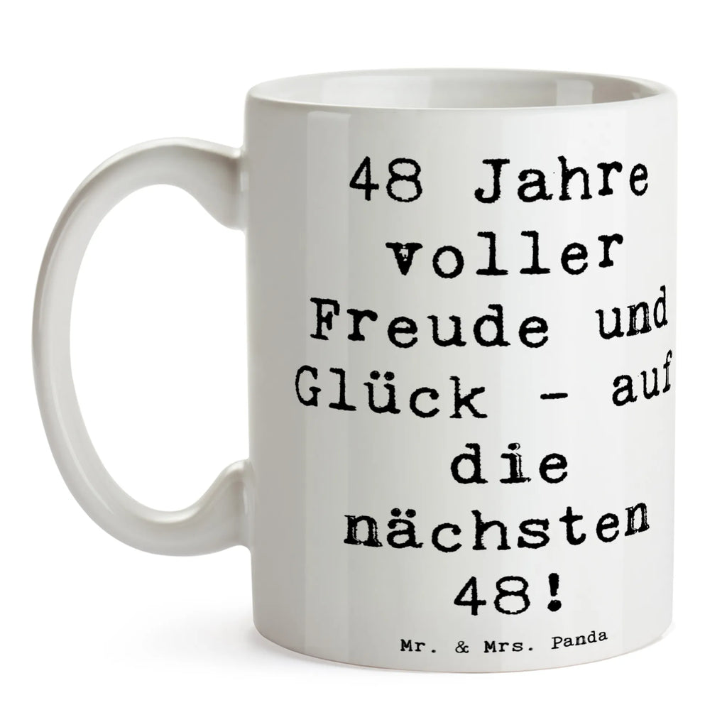 Tasse Spruch 48. Geburtstag Freude Tasse, Kaffeetasse, Teetasse, Becher, Kaffeebecher, Teebecher, Keramiktasse, Porzellantasse, Büro Tasse, Geschenk Tasse, Tasse Sprüche, Tasse Motive, Kaffeetassen, Tasse bedrucken, Designer Tasse, Cappuccino Tassen, Schöne Teetassen, Geburtstag, Geburtstagsgeschenk, Geschenk