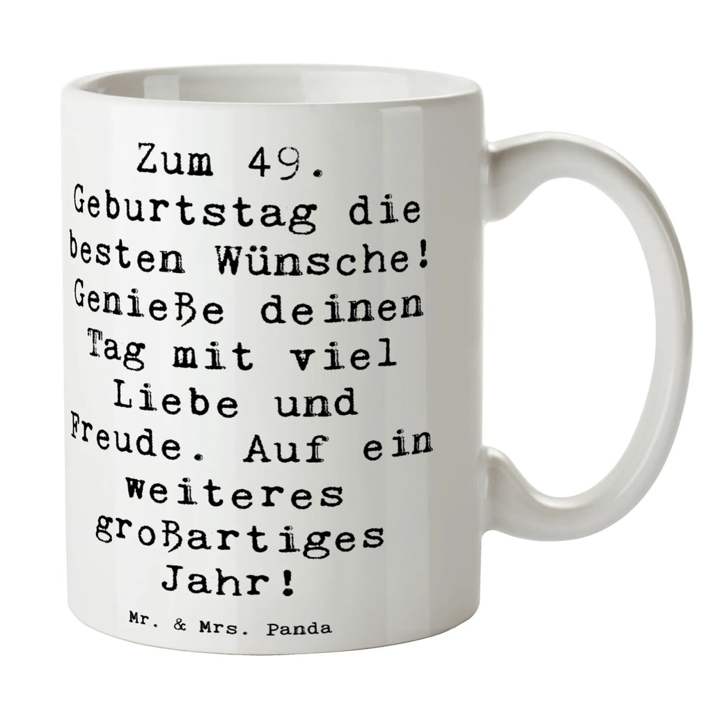 Tasse Spruch 49. Geburtstag Wünsche Tasse, Kaffeetasse, Teetasse, Becher, Kaffeebecher, Teebecher, Keramiktasse, Porzellantasse, Büro Tasse, Geschenk Tasse, Tasse Sprüche, Tasse Motive, Kaffeetassen, Tasse bedrucken, Designer Tasse, Cappuccino Tassen, Schöne Teetassen, Geburtstag, Geburtstagsgeschenk, Geschenk