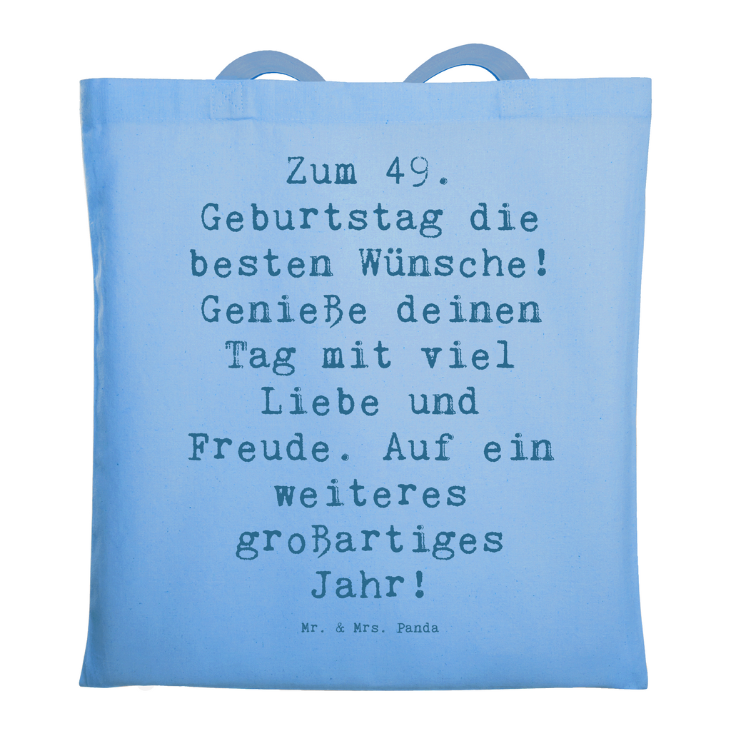 Tragetasche Spruch 49. Geburtstag Wünsche Beuteltasche, Beutel, Einkaufstasche, Jutebeutel, Stoffbeutel, Tasche, Shopper, Umhängetasche, Strandtasche, Schultertasche, Stofftasche, Tragetasche, Badetasche, Jutetasche, Einkaufstüte, Laptoptasche, Geburtstag, Geburtstagsgeschenk, Geschenk