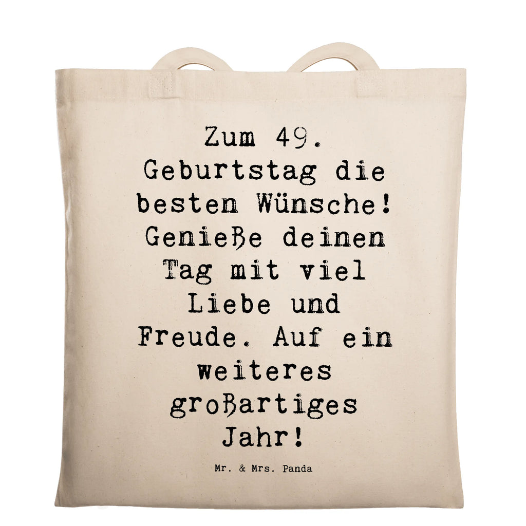 Tragetasche Spruch 49. Geburtstag Wünsche Beuteltasche, Beutel, Einkaufstasche, Jutebeutel, Stoffbeutel, Tasche, Shopper, Umhängetasche, Strandtasche, Schultertasche, Stofftasche, Tragetasche, Badetasche, Jutetasche, Einkaufstüte, Laptoptasche, Geburtstag, Geburtstagsgeschenk, Geschenk