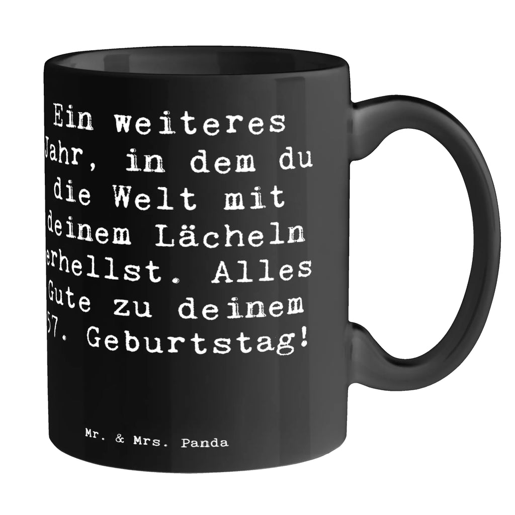 Tasse Spruch 57. Geburtstag Lächeln Tasse, Kaffeetasse, Teetasse, Becher, Kaffeebecher, Teebecher, Keramiktasse, Porzellantasse, Büro Tasse, Geschenk Tasse, Tasse Sprüche, Tasse Motive, Kaffeetassen, Tasse bedrucken, Designer Tasse, Cappuccino Tassen, Schöne Teetassen, Geburtstag, Geburtstagsgeschenk, Geschenk