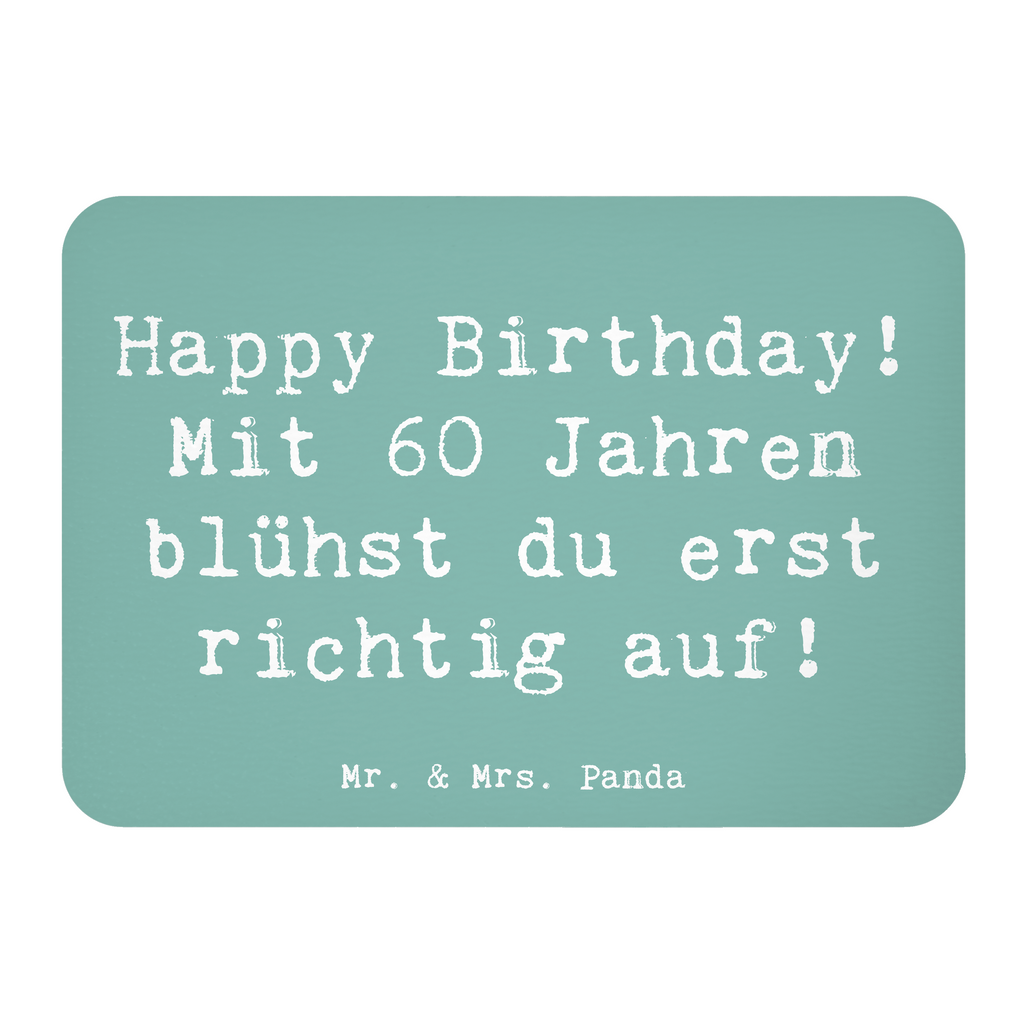 Magnet Spruch 60. Geburtstag Aufblühen Kühlschrankmagnet, Pinnwandmagnet, Souvenir Magnet, Motivmagnete, Dekomagnet, Whiteboard Magnet, Notiz Magnet, Kühlschrank Dekoration, Geburtstag, Geburtstagsgeschenk, Geschenk