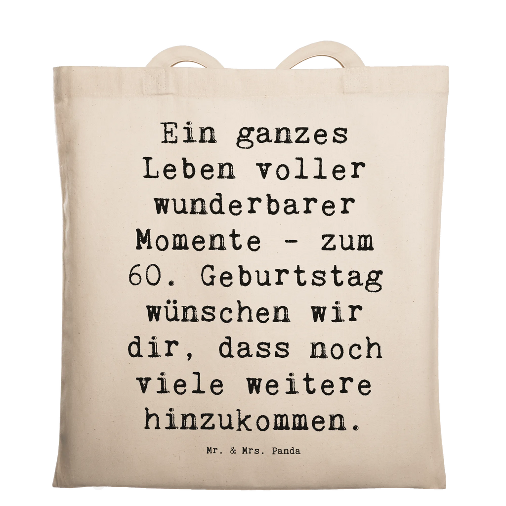 Tragetasche Spruch 60. Geburtstag Momente Beuteltasche, Beutel, Einkaufstasche, Jutebeutel, Stoffbeutel, Tasche, Shopper, Umhängetasche, Strandtasche, Schultertasche, Stofftasche, Tragetasche, Badetasche, Jutetasche, Einkaufstüte, Laptoptasche, Geburtstag, Geburtstagsgeschenk, Geschenk