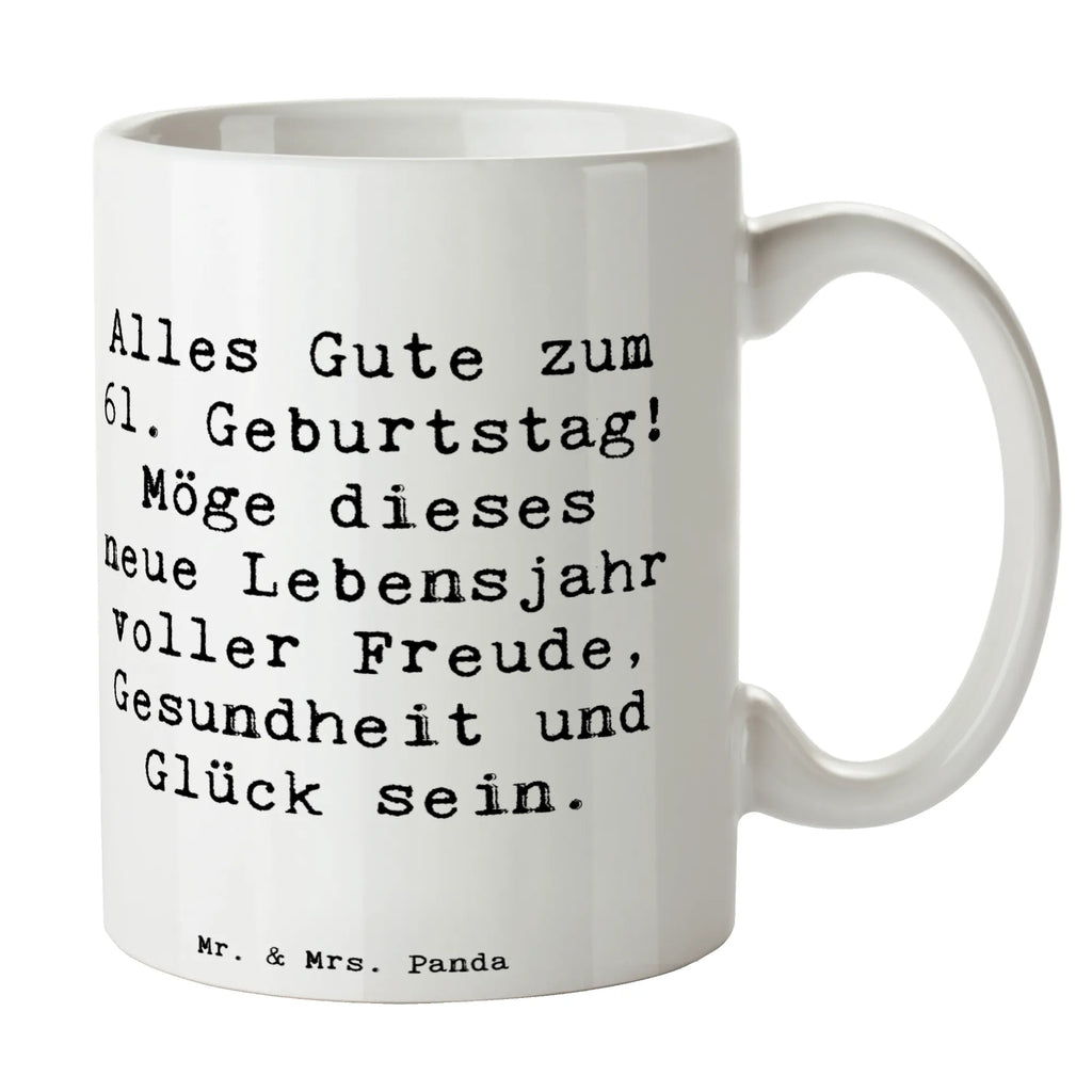 Tasse Spruch 61. Geburtstag Tasse, Kaffeetasse, Teetasse, Becher, Kaffeebecher, Teebecher, Keramiktasse, Porzellantasse, Büro Tasse, Geschenk Tasse, Tasse Sprüche, Tasse Motive, Kaffeetassen, Tasse bedrucken, Designer Tasse, Cappuccino Tassen, Schöne Teetassen, Geburtstag, Geburtstagsgeschenk, Geschenk