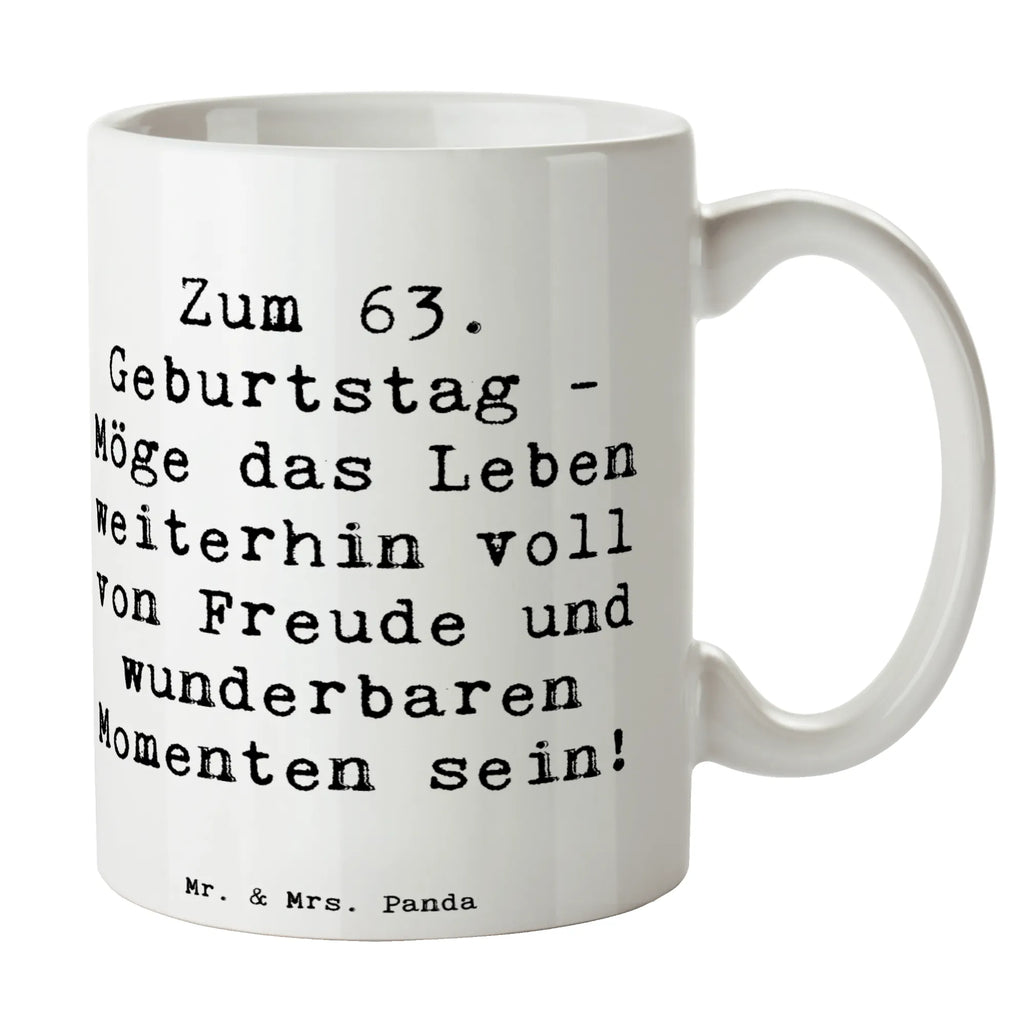 Tasse Spruch 63. Geburtstag Freude Tasse, Kaffeetasse, Teetasse, Becher, Kaffeebecher, Teebecher, Keramiktasse, Porzellantasse, Büro Tasse, Geschenk Tasse, Tasse Sprüche, Tasse Motive, Kaffeetassen, Tasse bedrucken, Designer Tasse, Cappuccino Tassen, Schöne Teetassen, Geburtstag, Geburtstagsgeschenk, Geschenk