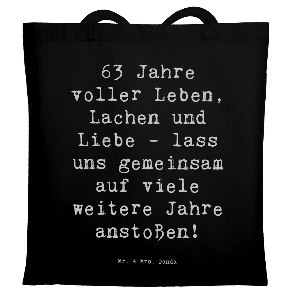 Tragetasche Spruch 63. Geburtstag Freude Beuteltasche, Beutel, Einkaufstasche, Jutebeutel, Stoffbeutel, Tasche, Shopper, Umhängetasche, Strandtasche, Schultertasche, Stofftasche, Tragetasche, Badetasche, Jutetasche, Einkaufstüte, Laptoptasche, Geburtstag, Geburtstagsgeschenk, Geschenk