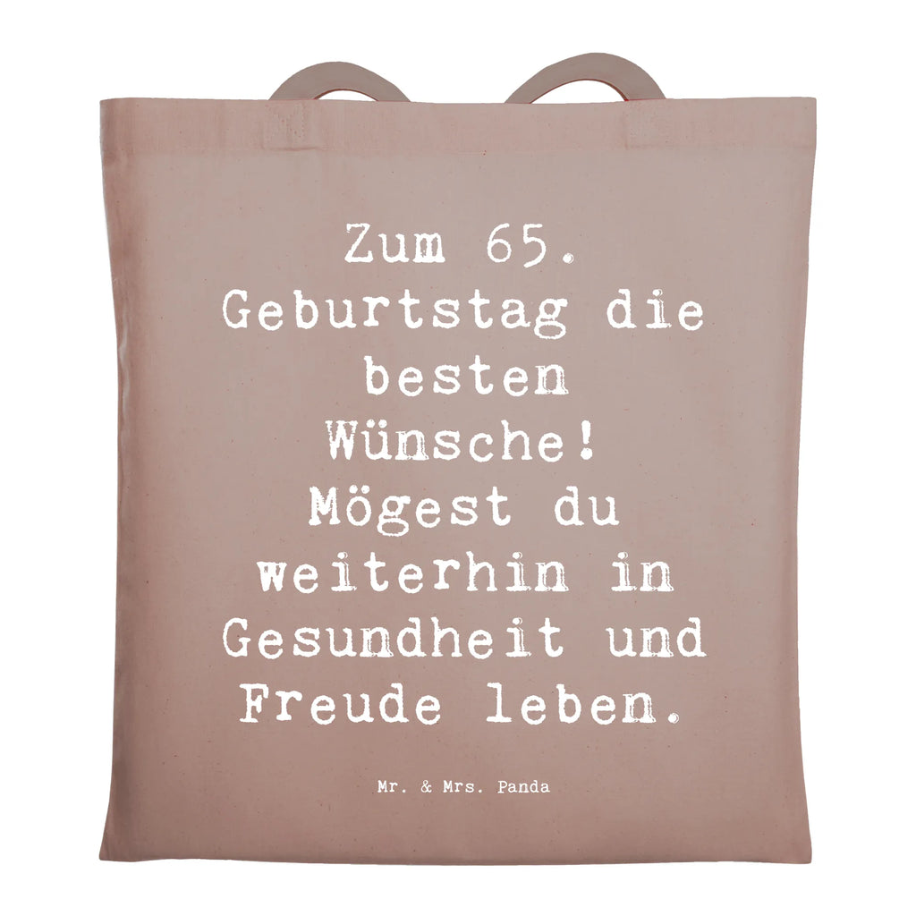 Tragetasche Spruch 65. Geburtstag Glückwünsche Beuteltasche, Beutel, Einkaufstasche, Jutebeutel, Stoffbeutel, Tasche, Shopper, Umhängetasche, Strandtasche, Schultertasche, Stofftasche, Tragetasche, Badetasche, Jutetasche, Einkaufstüte, Laptoptasche, Geburtstag, Geburtstagsgeschenk, Geschenk