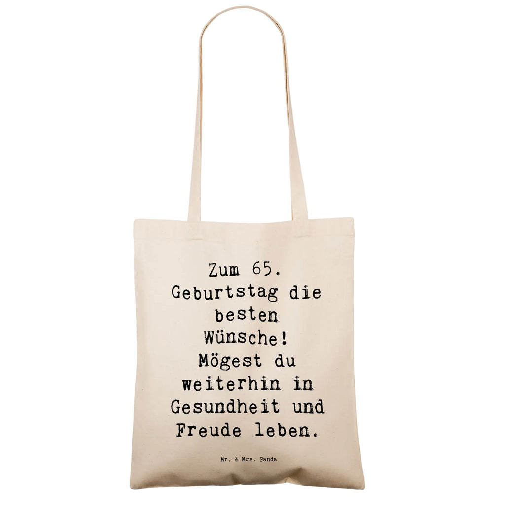 Tragetasche Spruch 65. Geburtstag Glückwünsche Beuteltasche, Beutel, Einkaufstasche, Jutebeutel, Stoffbeutel, Tasche, Shopper, Umhängetasche, Strandtasche, Schultertasche, Stofftasche, Tragetasche, Badetasche, Jutetasche, Einkaufstüte, Laptoptasche, Geburtstag, Geburtstagsgeschenk, Geschenk