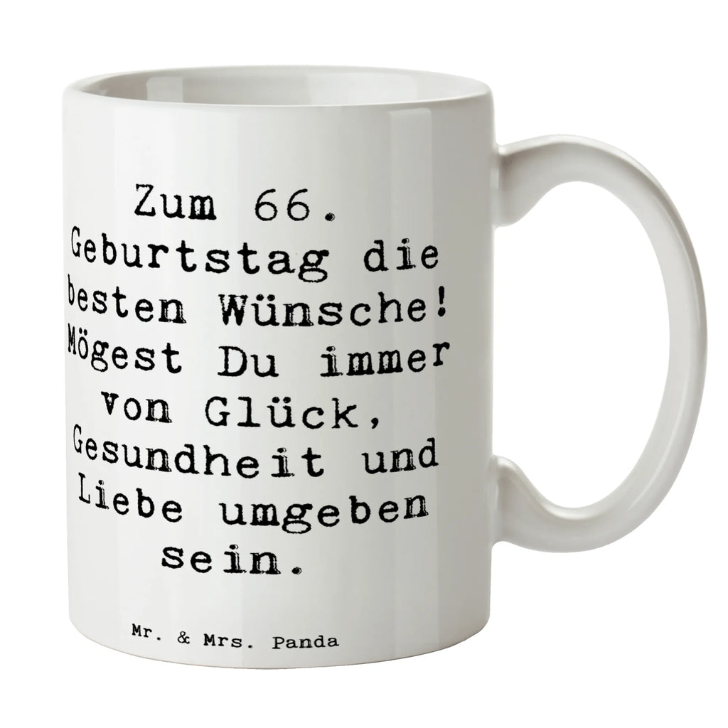 Tasse Spruch 66. Geburtstag Tasse, Kaffeetasse, Teetasse, Becher, Kaffeebecher, Teebecher, Keramiktasse, Porzellantasse, Büro Tasse, Geschenk Tasse, Tasse Sprüche, Tasse Motive, Kaffeetassen, Tasse bedrucken, Designer Tasse, Cappuccino Tassen, Schöne Teetassen, Geburtstag, Geburtstagsgeschenk, Geschenk