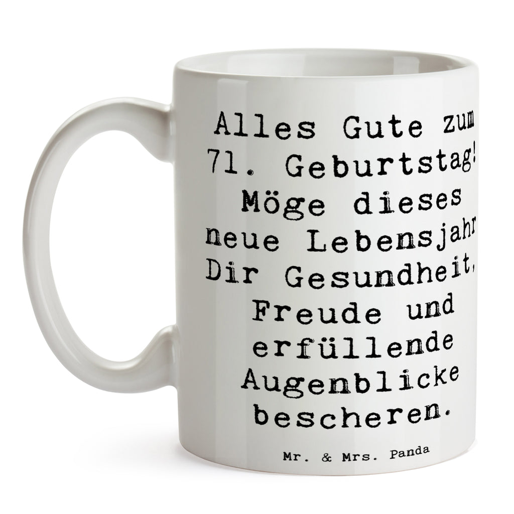 Tasse Spruch 71. Geburtstag Tasse, Kaffeetasse, Teetasse, Becher, Kaffeebecher, Teebecher, Keramiktasse, Porzellantasse, Büro Tasse, Geschenk Tasse, Tasse Sprüche, Tasse Motive, Kaffeetassen, Tasse bedrucken, Designer Tasse, Cappuccino Tassen, Schöne Teetassen, Geburtstag, Geburtstagsgeschenk, Geschenk