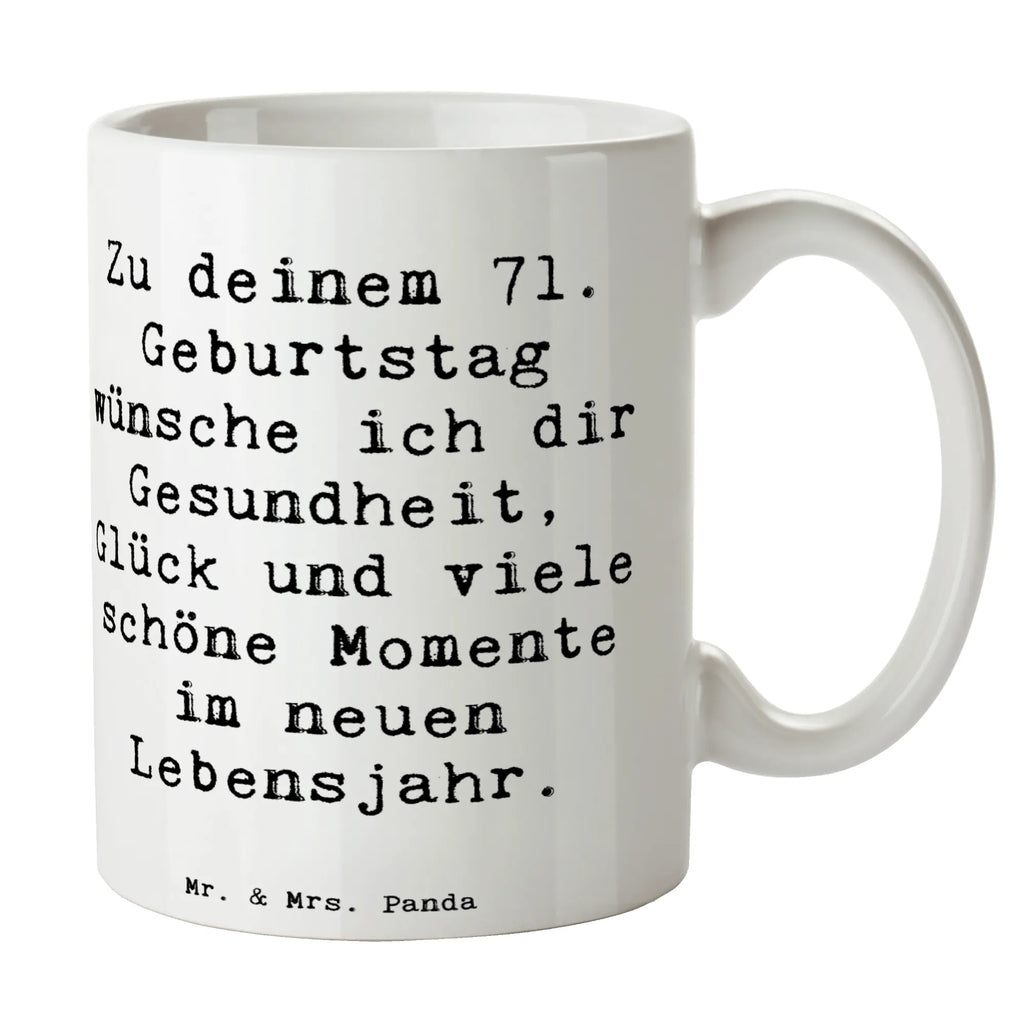 Tasse Spruch 71. Geburtstag Tasse, Kaffeetasse, Teetasse, Becher, Kaffeebecher, Teebecher, Keramiktasse, Porzellantasse, Büro Tasse, Geschenk Tasse, Tasse Sprüche, Tasse Motive, Kaffeetassen, Tasse bedrucken, Designer Tasse, Cappuccino Tassen, Schöne Teetassen, Geburtstag, Geburtstagsgeschenk, Geschenk