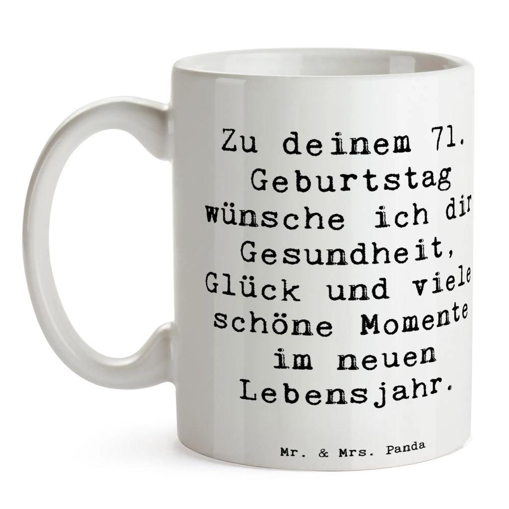 Tasse Spruch 71. Geburtstag Tasse, Kaffeetasse, Teetasse, Becher, Kaffeebecher, Teebecher, Keramiktasse, Porzellantasse, Büro Tasse, Geschenk Tasse, Tasse Sprüche, Tasse Motive, Kaffeetassen, Tasse bedrucken, Designer Tasse, Cappuccino Tassen, Schöne Teetassen, Geburtstag, Geburtstagsgeschenk, Geschenk