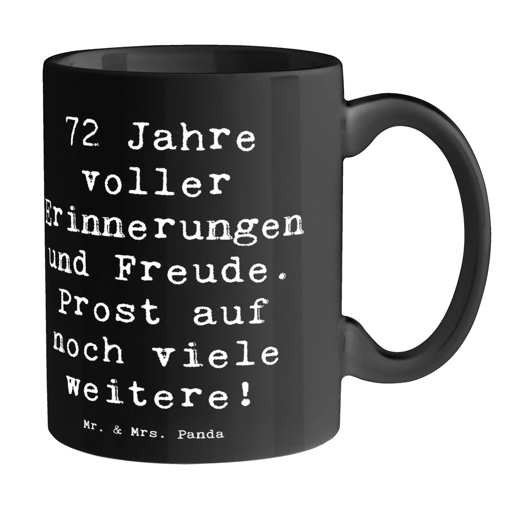 Tasse Spruch 72. Geburtstag Glückwünsche Tasse, Kaffeetasse, Teetasse, Becher, Kaffeebecher, Teebecher, Keramiktasse, Porzellantasse, Büro Tasse, Geschenk Tasse, Tasse Sprüche, Tasse Motive, Kaffeetassen, Tasse bedrucken, Designer Tasse, Cappuccino Tassen, Schöne Teetassen, Geburtstag, Geburtstagsgeschenk, Geschenk