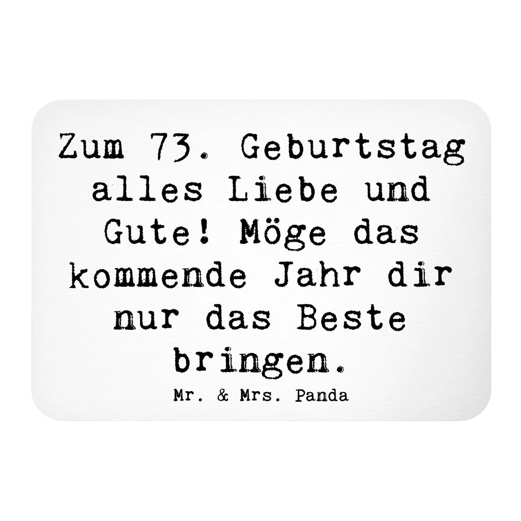 Magnet Spruch 73. Geburtstag Glückwünsche Kühlschrankmagnet, Pinnwandmagnet, Souvenir Magnet, Motivmagnete, Dekomagnet, Whiteboard Magnet, Notiz Magnet, Kühlschrank Dekoration, Geburtstag, Geburtstagsgeschenk, Geschenk