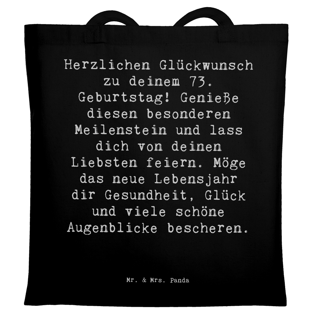 Tragetasche Spruch 73. Geburtstag Meilenstein Beuteltasche, Beutel, Einkaufstasche, Jutebeutel, Stoffbeutel, Tasche, Shopper, Umhängetasche, Strandtasche, Schultertasche, Stofftasche, Tragetasche, Badetasche, Jutetasche, Einkaufstüte, Laptoptasche, Geburtstag, Geburtstagsgeschenk, Geschenk