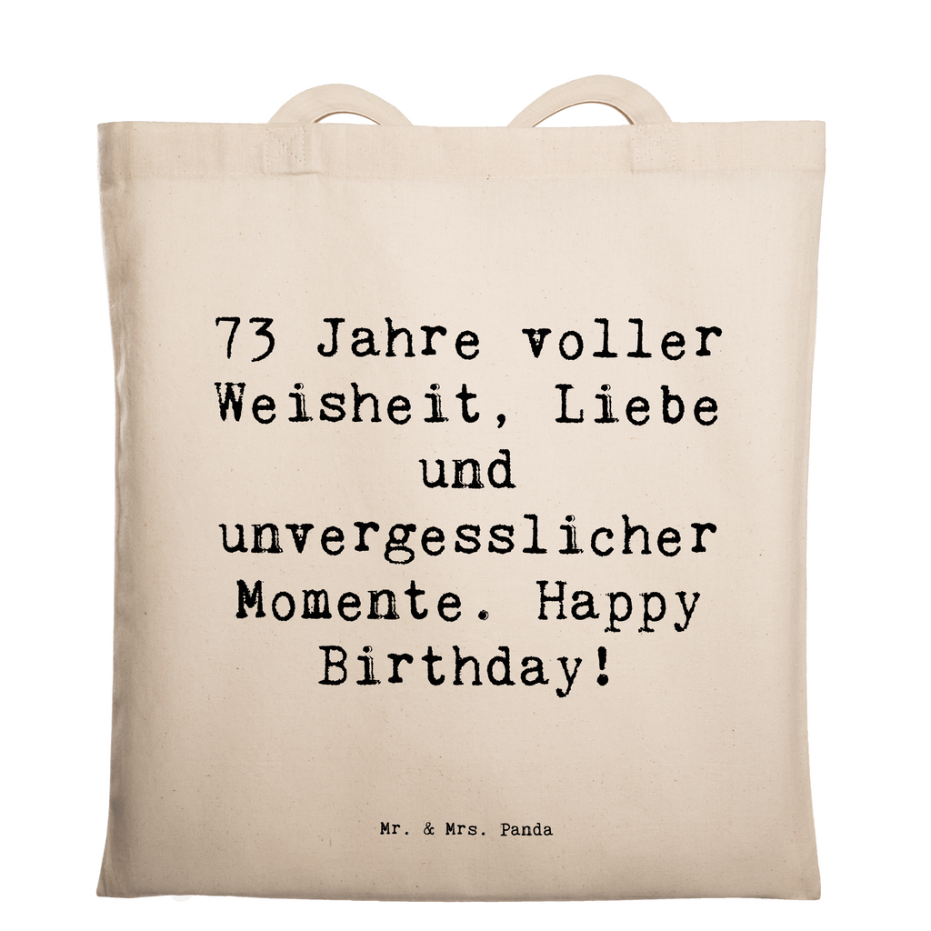 Tragetasche Spruch 73. Geburtstag Beuteltasche, Beutel, Einkaufstasche, Jutebeutel, Stoffbeutel, Tasche, Shopper, Umhängetasche, Strandtasche, Schultertasche, Stofftasche, Tragetasche, Badetasche, Jutetasche, Einkaufstüte, Laptoptasche, Geburtstag, Geburtstagsgeschenk, Geschenk