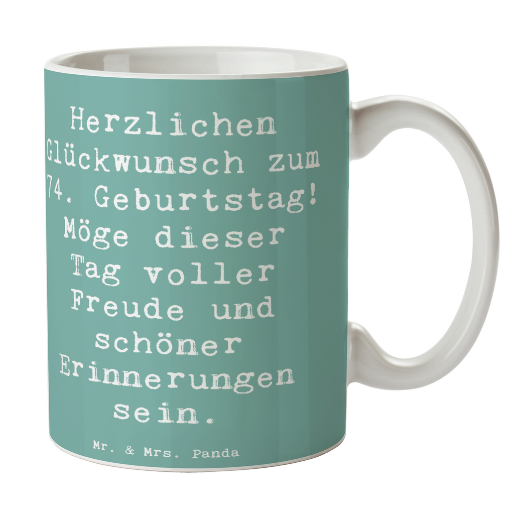 Tasse Spruch 74. Geburtstag Freude Tasse, Kaffeetasse, Teetasse, Becher, Kaffeebecher, Teebecher, Keramiktasse, Porzellantasse, Büro Tasse, Geschenk Tasse, Tasse Sprüche, Tasse Motive, Kaffeetassen, Tasse bedrucken, Designer Tasse, Cappuccino Tassen, Schöne Teetassen, Geburtstag, Geburtstagsgeschenk, Geschenk