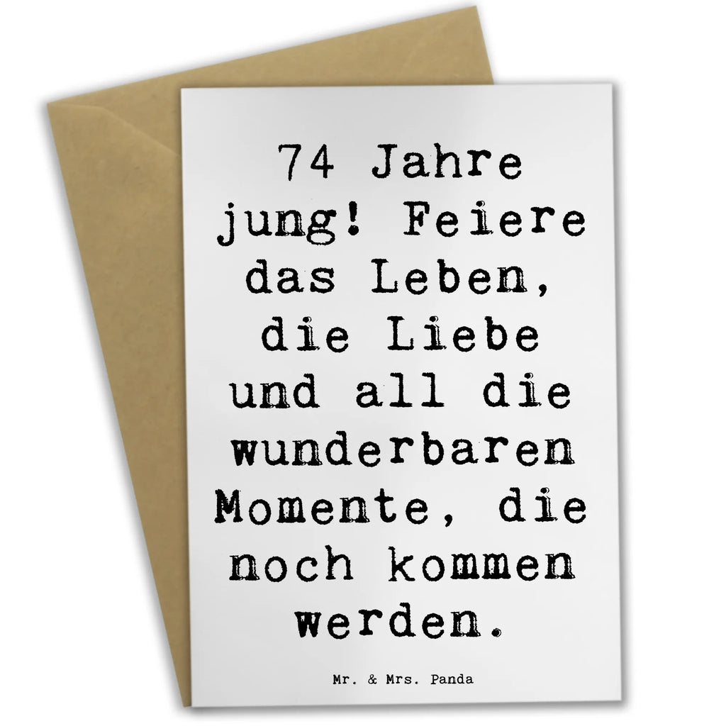 Grußkarte Spruch 74. Geburtstag Freude Grußkarte, Klappkarte, Einladungskarte, Glückwunschkarte, Hochzeitskarte, Geburtstagskarte, Karte, Ansichtskarten, Geburtstag, Geburtstagsgeschenk, Geschenk