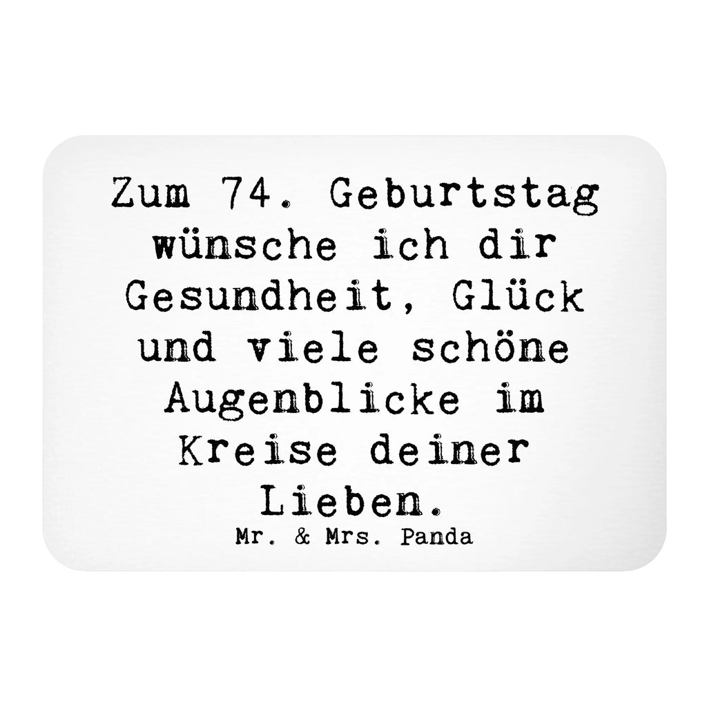 Magnet Spruch 74. Geburtstag Kühlschrankmagnet, Pinnwandmagnet, Souvenir Magnet, Motivmagnete, Dekomagnet, Whiteboard Magnet, Notiz Magnet, Kühlschrank Dekoration, Geburtstag, Geburtstagsgeschenk, Geschenk