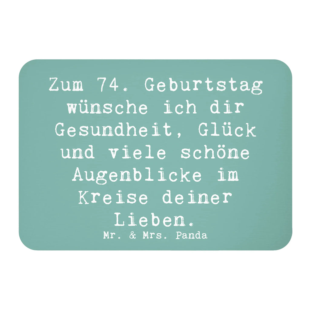 Magnet Spruch 74. Geburtstag Kühlschrankmagnet, Pinnwandmagnet, Souvenir Magnet, Motivmagnete, Dekomagnet, Whiteboard Magnet, Notiz Magnet, Kühlschrank Dekoration, Geburtstag, Geburtstagsgeschenk, Geschenk