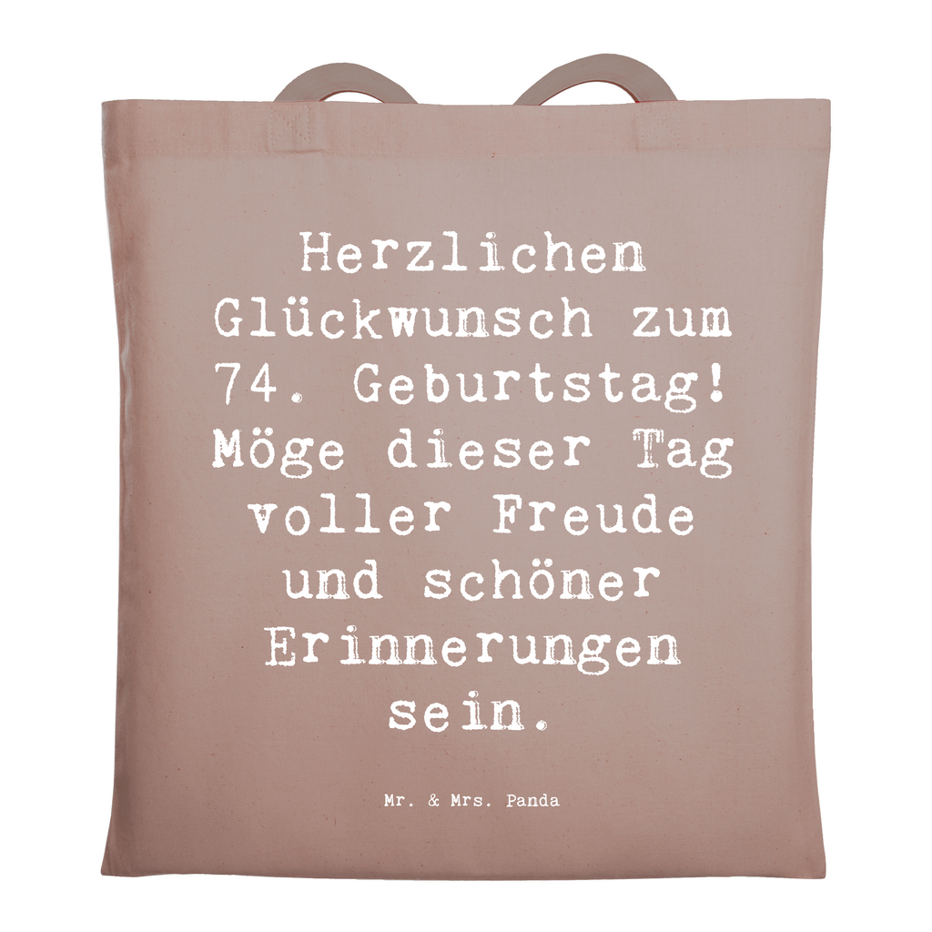 Tragetasche Spruch 74. Geburtstag Freude Beuteltasche, Beutel, Einkaufstasche, Jutebeutel, Stoffbeutel, Tasche, Shopper, Umhängetasche, Strandtasche, Schultertasche, Stofftasche, Tragetasche, Badetasche, Jutetasche, Einkaufstüte, Laptoptasche, Geburtstag, Geburtstagsgeschenk, Geschenk