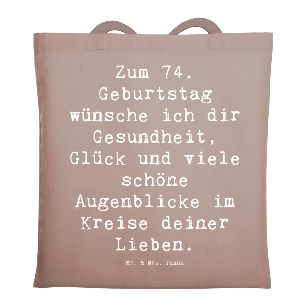 Tragetasche Spruch 74. Geburtstag Beuteltasche, Beutel, Einkaufstasche, Jutebeutel, Stoffbeutel, Tasche, Shopper, Umhängetasche, Strandtasche, Schultertasche, Stofftasche, Tragetasche, Badetasche, Jutetasche, Einkaufstüte, Laptoptasche, Geburtstag, Geburtstagsgeschenk, Geschenk