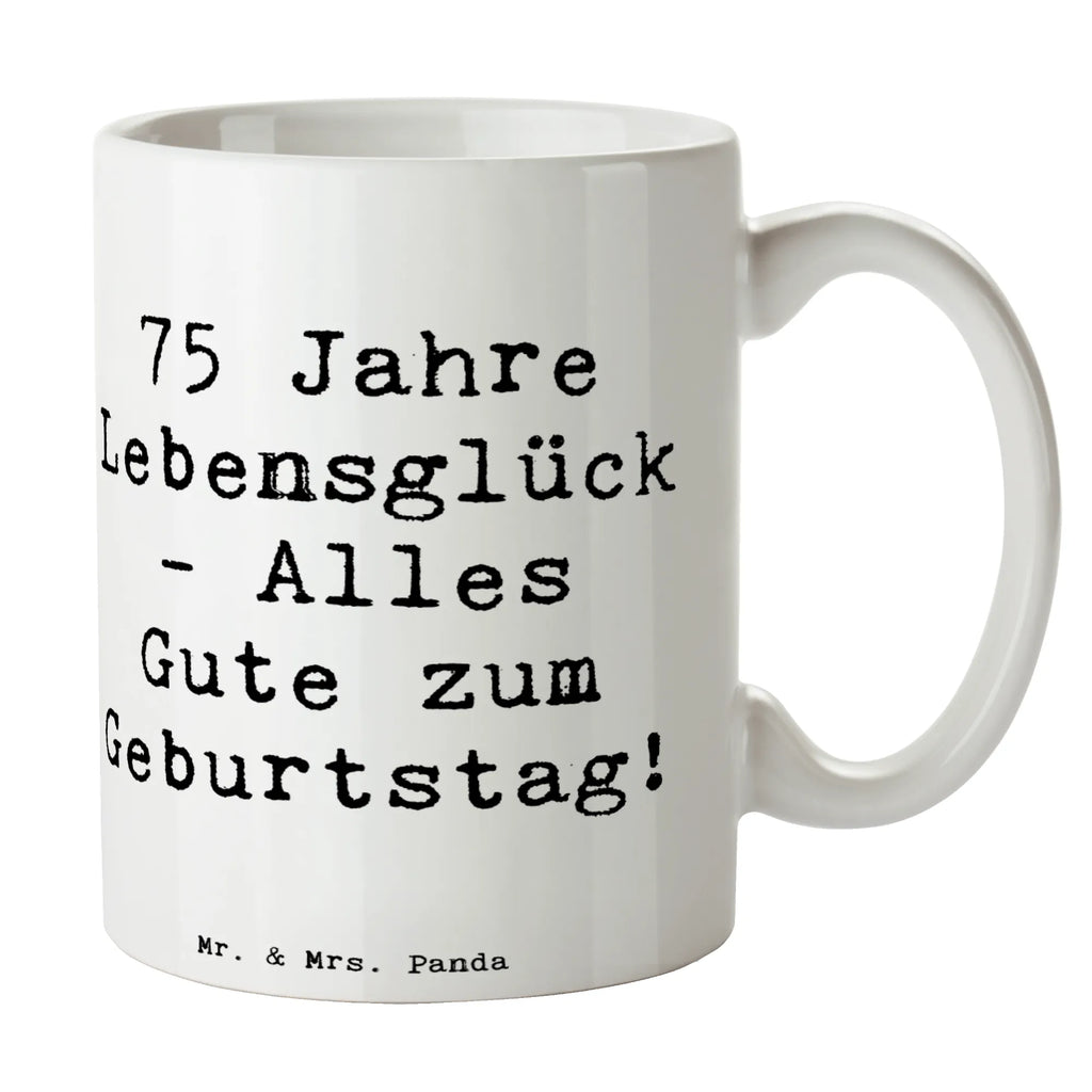 Tasse Spruch 75. Geburtstag Tasse, Kaffeetasse, Teetasse, Becher, Kaffeebecher, Teebecher, Keramiktasse, Porzellantasse, Büro Tasse, Geschenk Tasse, Tasse Sprüche, Tasse Motive, Kaffeetassen, Tasse bedrucken, Designer Tasse, Cappuccino Tassen, Schöne Teetassen, Geburtstag, Geburtstagsgeschenk, Geschenk