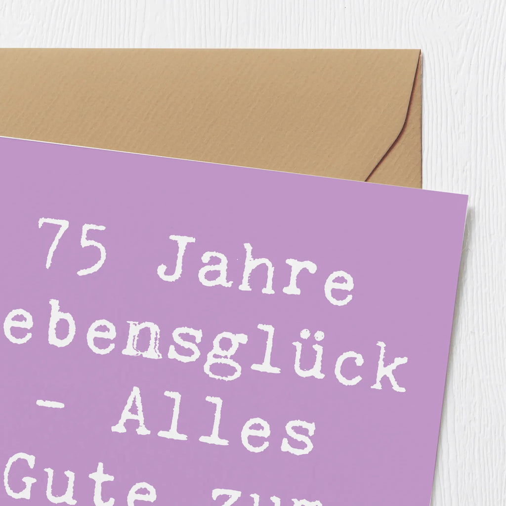 Deluxe Karte Spruch 75. Geburtstag Karte, Grußkarte, Klappkarte, Einladungskarte, Glückwunschkarte, Hochzeitskarte, Geburtstagskarte, Hochwertige Grußkarte, Hochwertige Klappkarte, Geburtstag, Geburtstagsgeschenk, Geschenk