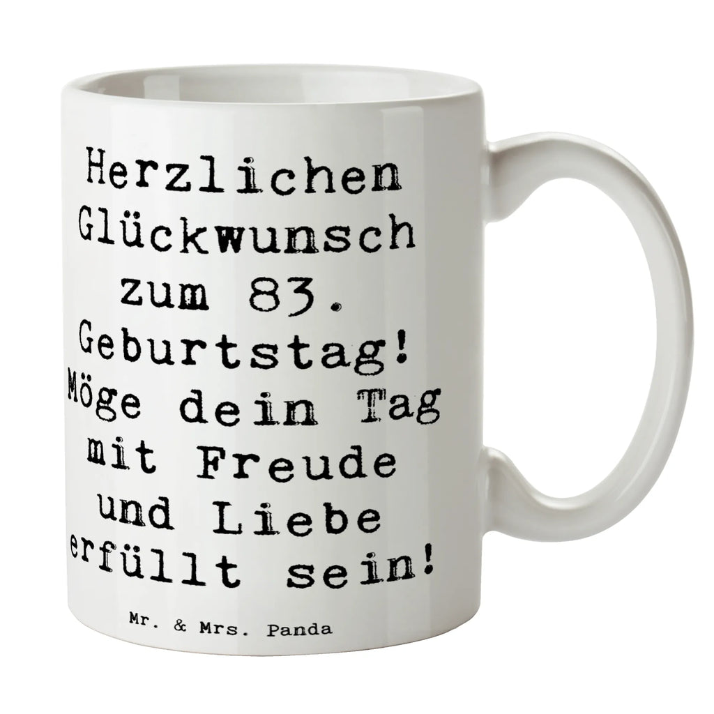 Tasse Spruch 83. Geburtstag Tasse, Kaffeetasse, Teetasse, Becher, Kaffeebecher, Teebecher, Keramiktasse, Porzellantasse, Büro Tasse, Geschenk Tasse, Tasse Sprüche, Tasse Motive, Kaffeetassen, Tasse bedrucken, Designer Tasse, Cappuccino Tassen, Schöne Teetassen, Geburtstag, Geburtstagsgeschenk, Geschenk