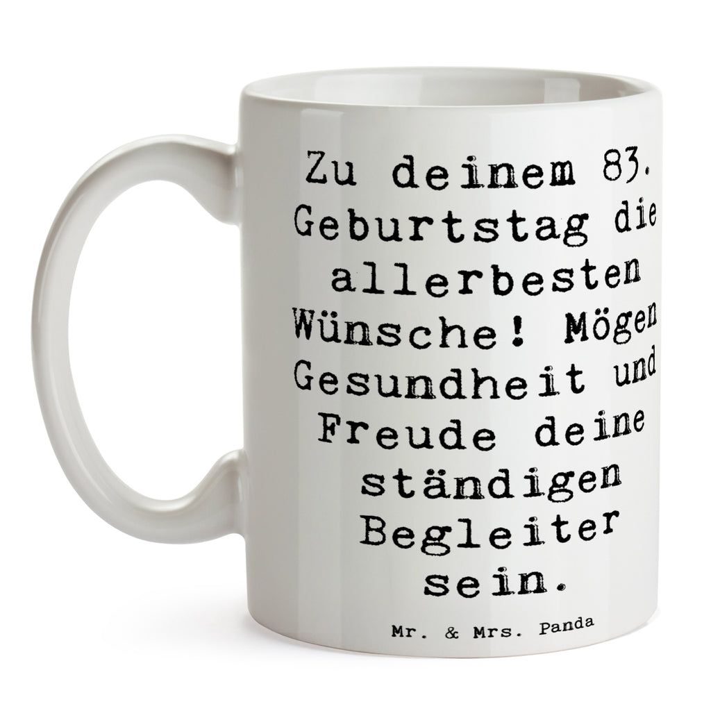 Tasse Spruch 83. Geburtstag Glückwünsche Tasse, Kaffeetasse, Teetasse, Becher, Kaffeebecher, Teebecher, Keramiktasse, Porzellantasse, Büro Tasse, Geschenk Tasse, Tasse Sprüche, Tasse Motive, Kaffeetassen, Tasse bedrucken, Designer Tasse, Cappuccino Tassen, Schöne Teetassen, Geburtstag, Geburtstagsgeschenk, Geschenk