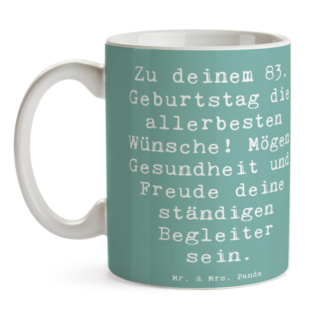 Tasse Spruch 83. Geburtstag Glückwünsche Tasse, Kaffeetasse, Teetasse, Becher, Kaffeebecher, Teebecher, Keramiktasse, Porzellantasse, Büro Tasse, Geschenk Tasse, Tasse Sprüche, Tasse Motive, Kaffeetassen, Tasse bedrucken, Designer Tasse, Cappuccino Tassen, Schöne Teetassen, Geburtstag, Geburtstagsgeschenk, Geschenk