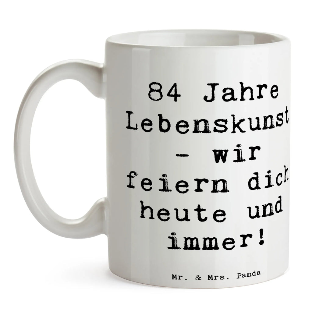 Tasse Spruch 84. Geburtstag Lebenskunst Tasse, Kaffeetasse, Teetasse, Becher, Kaffeebecher, Teebecher, Keramiktasse, Porzellantasse, Büro Tasse, Geschenk Tasse, Tasse Sprüche, Tasse Motive, Kaffeetassen, Tasse bedrucken, Designer Tasse, Cappuccino Tassen, Schöne Teetassen, Geburtstag, Geburtstagsgeschenk, Geschenk