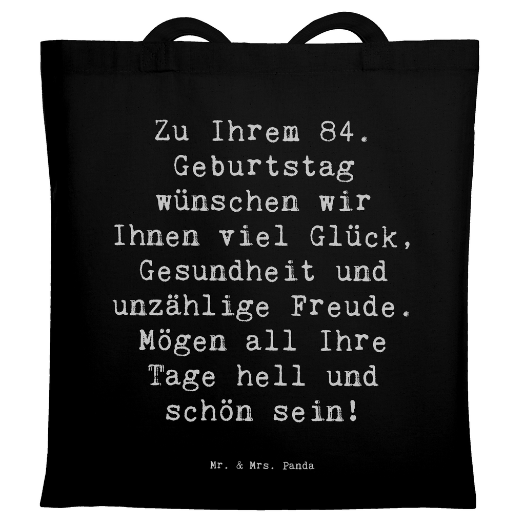 Tragetasche Spruch 84. Geburtstag Glückwünsche Beuteltasche, Beutel, Einkaufstasche, Jutebeutel, Stoffbeutel, Tasche, Shopper, Umhängetasche, Strandtasche, Schultertasche, Stofftasche, Tragetasche, Badetasche, Jutetasche, Einkaufstüte, Laptoptasche, Geburtstag, Geburtstagsgeschenk, Geschenk