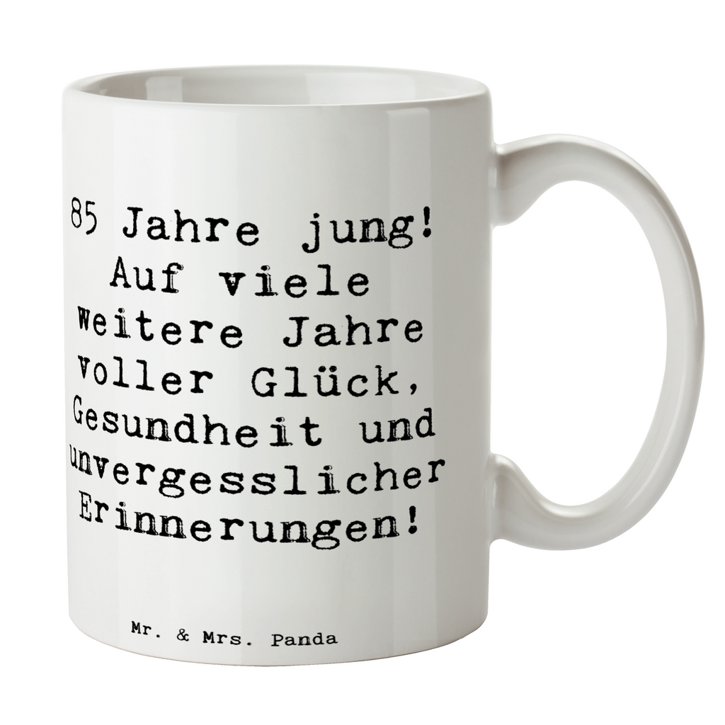 Tasse Spruch 85. Geburtstag Freude Tasse, Kaffeetasse, Teetasse, Becher, Kaffeebecher, Teebecher, Keramiktasse, Porzellantasse, Büro Tasse, Geschenk Tasse, Tasse Sprüche, Tasse Motive, Kaffeetassen, Tasse bedrucken, Designer Tasse, Cappuccino Tassen, Schöne Teetassen, Geburtstag, Geburtstagsgeschenk, Geschenk